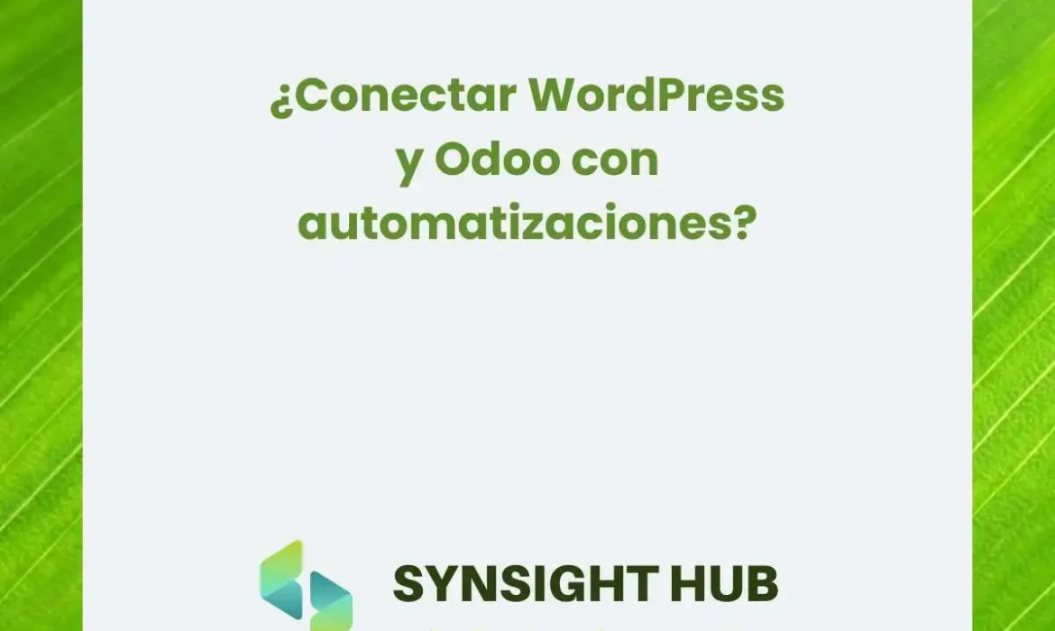 ¿Conectar WordPress y Odoo con automatizaciones?