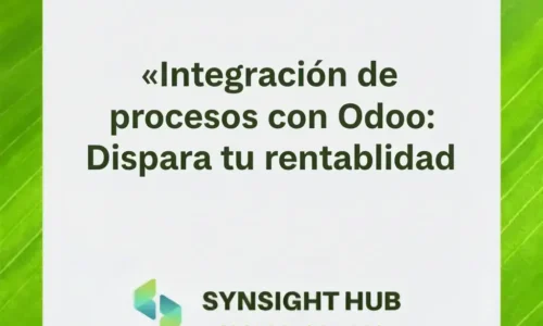 Integración de procesos con Odoo: Dispara tu rentabilidad