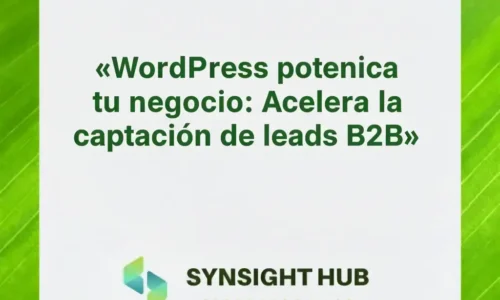 WordPress potencia tu negocio: Acelera la captación de leads B2B