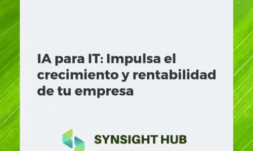 IA para IT: Impulsa el crecimiento y rentabilidad de tu empresa