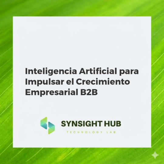 Inteligencia Artificial impulsando el crecimiento empresarial a través de la optimización de datos y procesos.