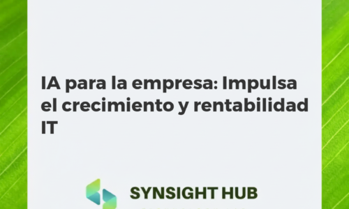 IA para la empresa: Impulsa el crecimiento y rentabilidad IT