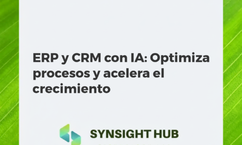ERP y CRM con IA: Optimiza procesos y acelera el crecimiento