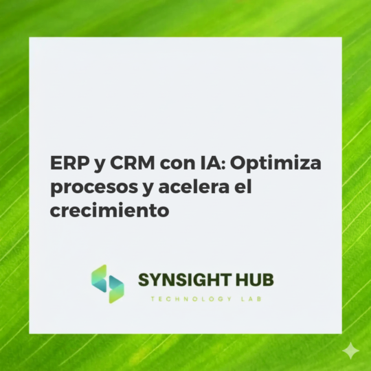 Gráfico futurista mostrando la integración de sistemas ERP y CRM con inteligencia artificial para optimizar procesos y potenciar el crecimiento empresarial.