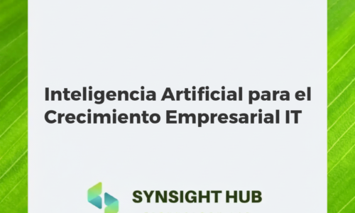 Inteligencia Artificial para el Crecimiento Empresarial IT
