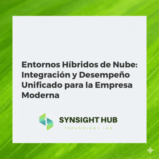Representación visual de la integración y el desempeño unificado en entornos híbridos de nube